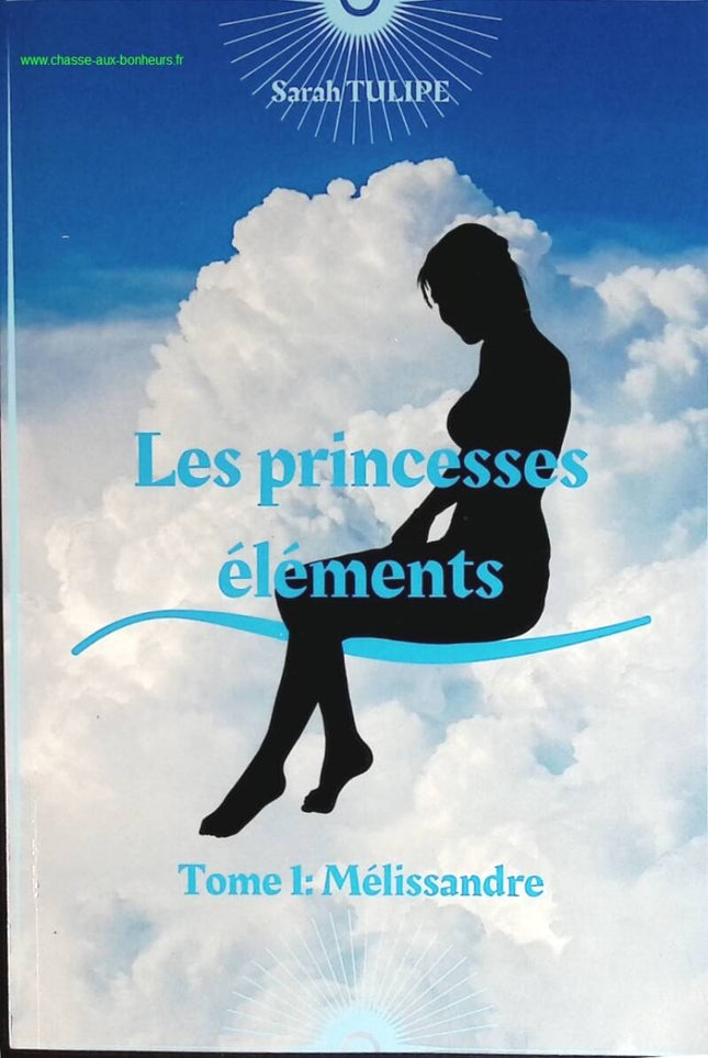 Die Element-Prinzessinnen – Band 1 Mélissandre – Sarah Tulipe – Buch
