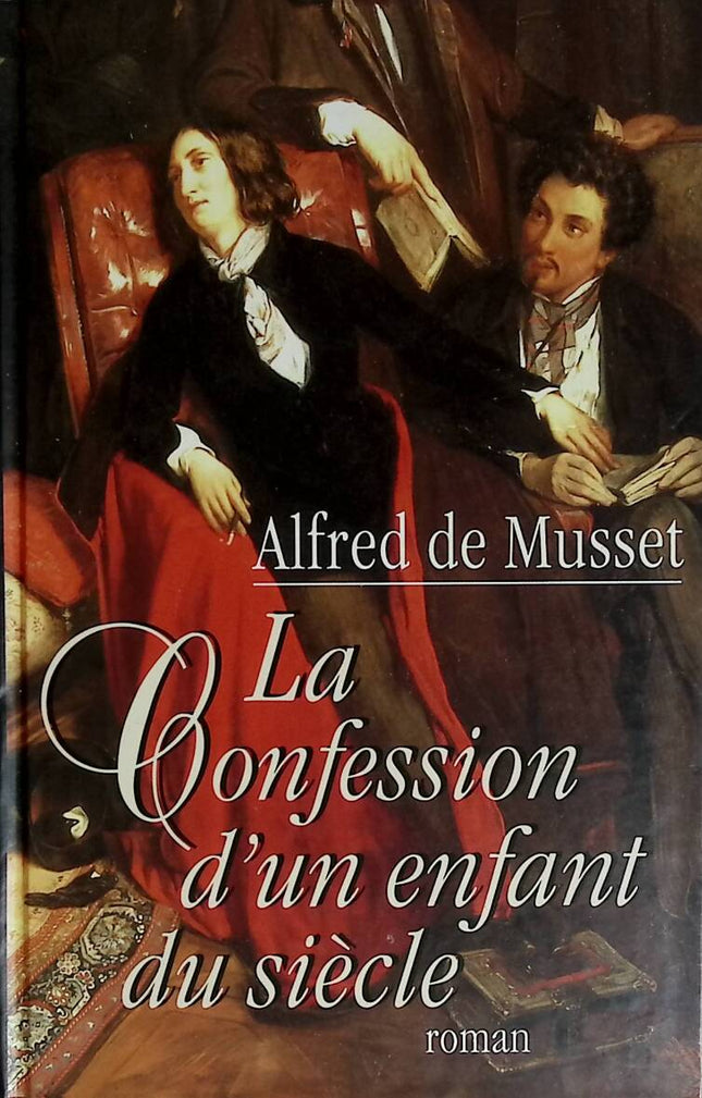 The Confession of a Child of the Century - Alfred de Musset - 1999 - book