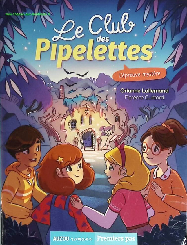 Le club des pipelettes, Tome 9 - L'épreuve mystère - Orianne Lallemand, Florence Guittard - livre