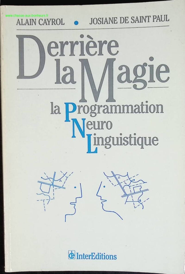 Hinter der Magie des Neuro-Linguistischen Programmierens - Alain Cayrol, Josiane de Saint-Paul - Buch