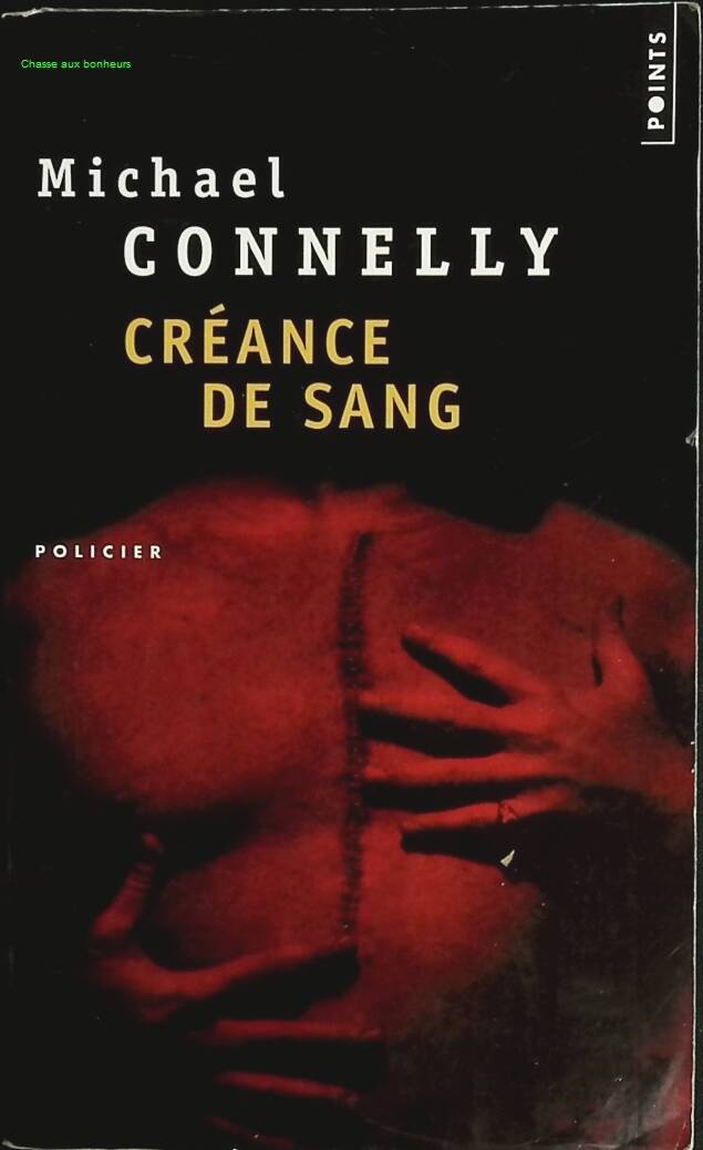 Créance de sang - Michael Connelly - livre