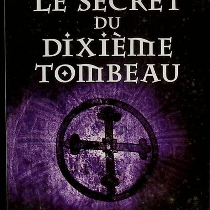 Le secret du dixième tombeau - Michael Byrnes - 2012 - livre