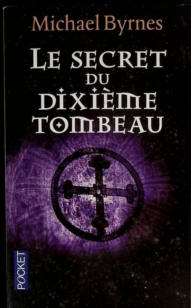 Das Geheimnis des zehnten Grabes - Michael Byrnes - 2012 - Buch