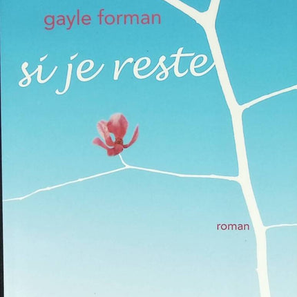 Si je reste - Forman, Gayle - livre