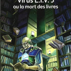Virus L.I.V. 3 ou La mort des livres - Christian Grenier, - 2017 - livre