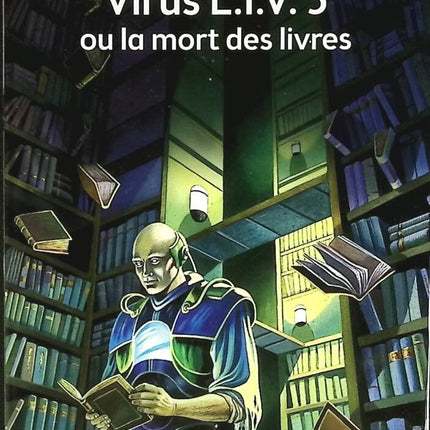 Virus L.I.V. 3 ou La mort des livres - Christian Grenier, - 2017 - livre