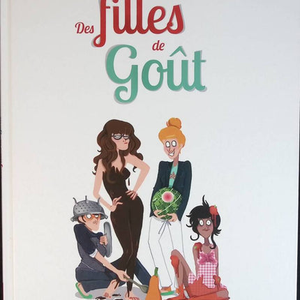Girls of Taste - Caroline Guillot - comic book