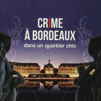 Crime à Bordeaux dans un quartier chic – François Fuentes – roman policier suspense local – livre occasion - livre
