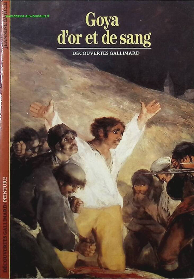 Goya d'or et de sang - Jeannine Baticle - livre