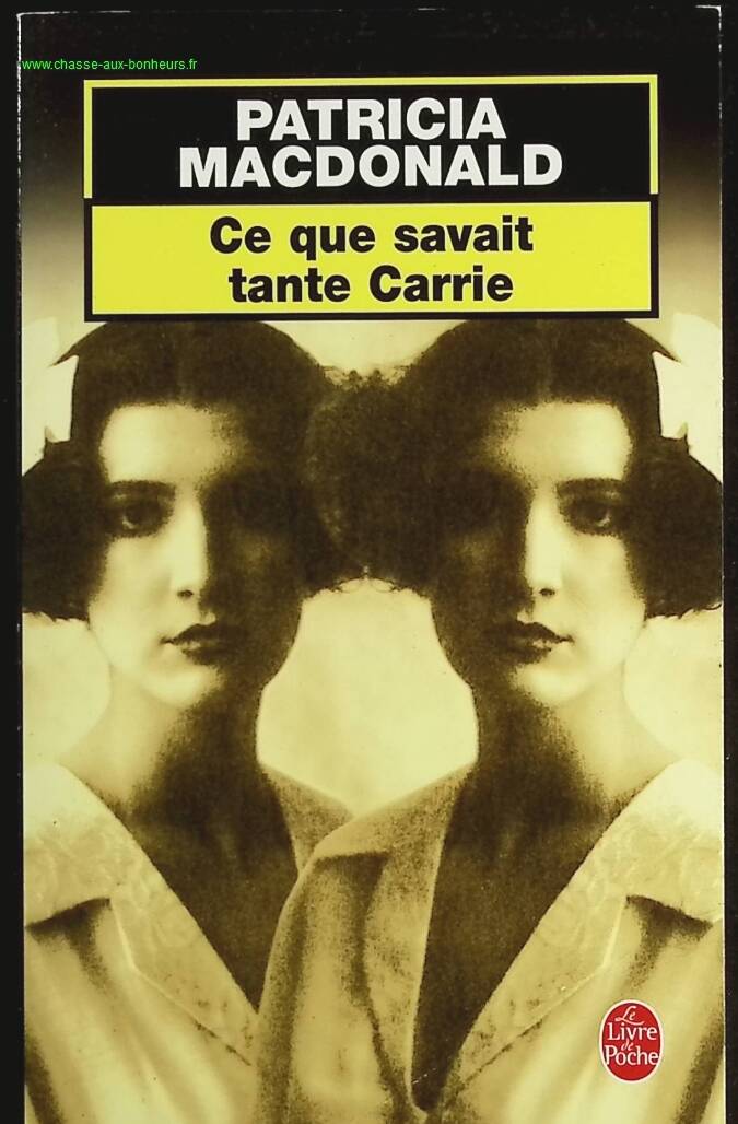 Ce que savait tante Carrie - Patricia Macdonald - Livre