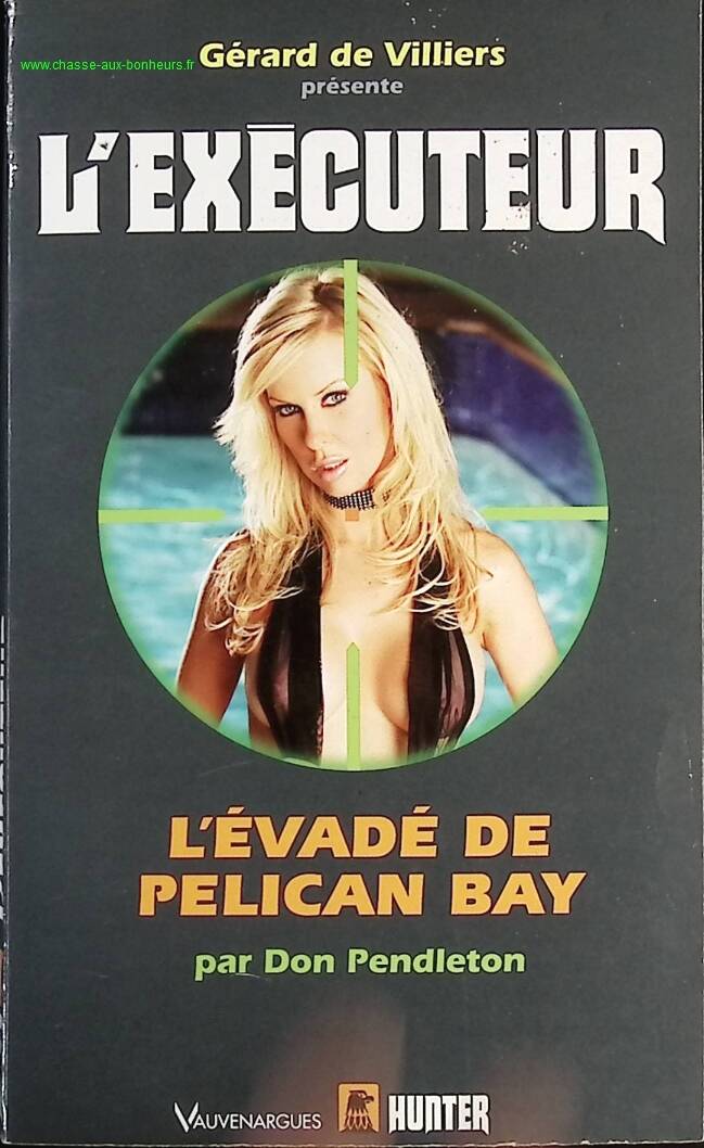 The Escapee from Pelican Bay - The Executioner Gérard De Villers - Don Pendleton - Book
