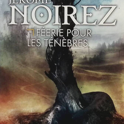 Féérie pour les ténèbres - Jérôme Noirez - Livre
