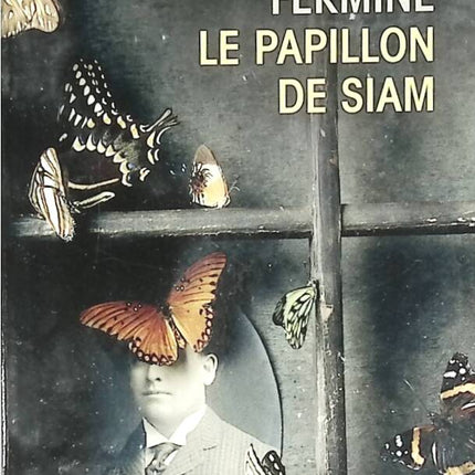 The Butterfly of Siam - Maxence Fermine - book