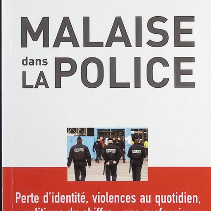 Malaise dans la police. Perte d'identité, violences au quotidien, politique du chiffre - Une profession au bord de l'explosion. - Nadège Guidou - Livre