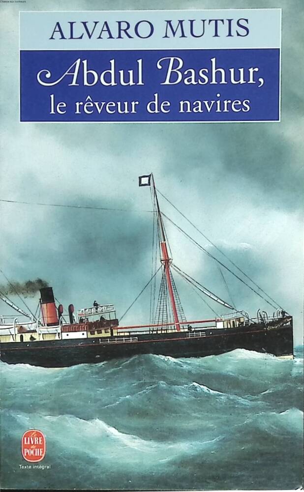 Abdul Bashur, the ship dreamer - Alvaro Mutis - 1996 - travel book
