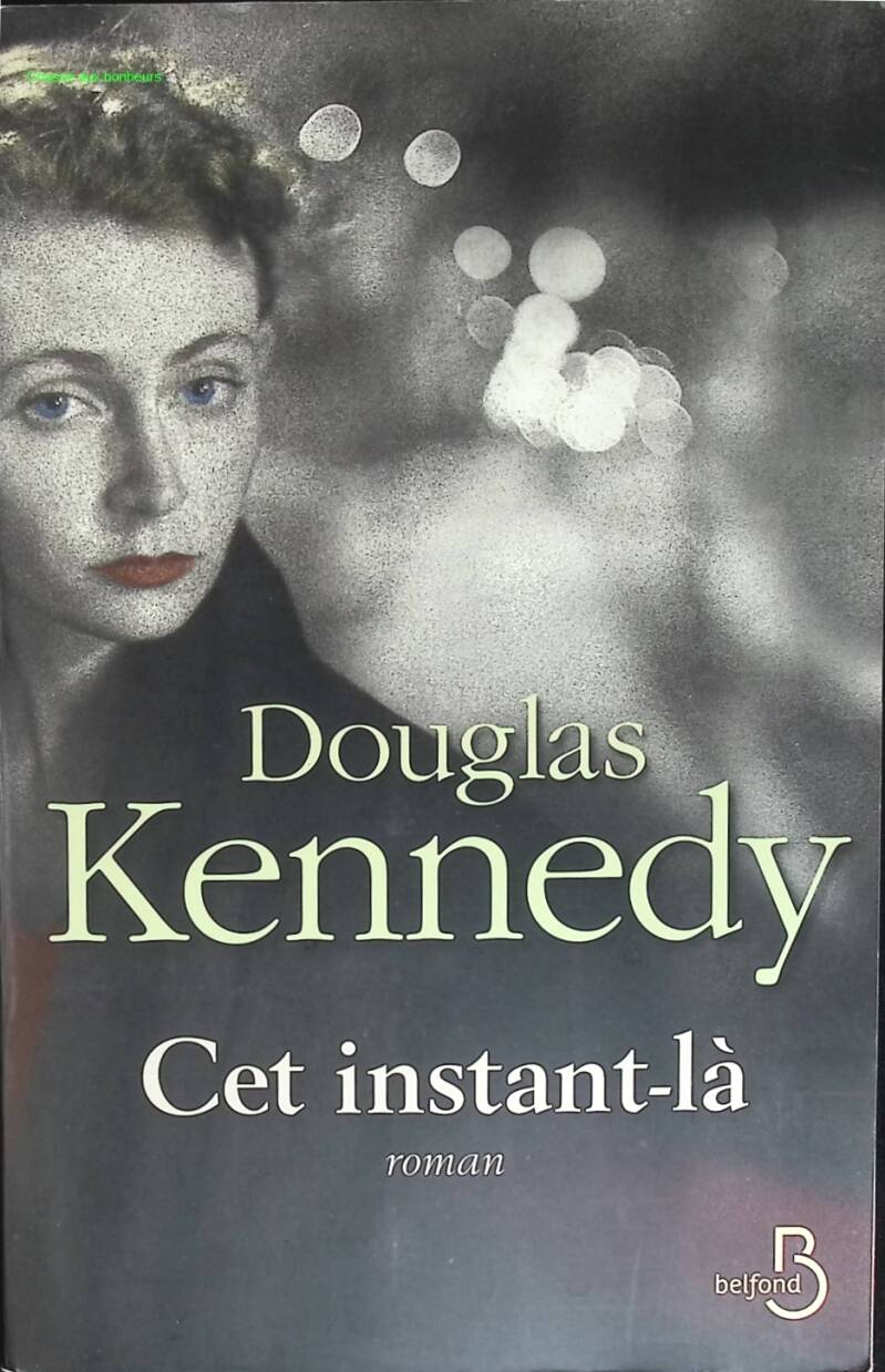 Cet instant-là - Douglas Kennedy - livre