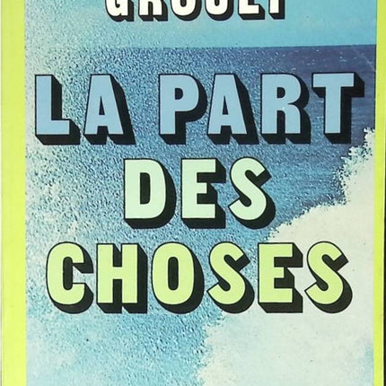La part des choses - Benoîte Groult - 1974 - livre