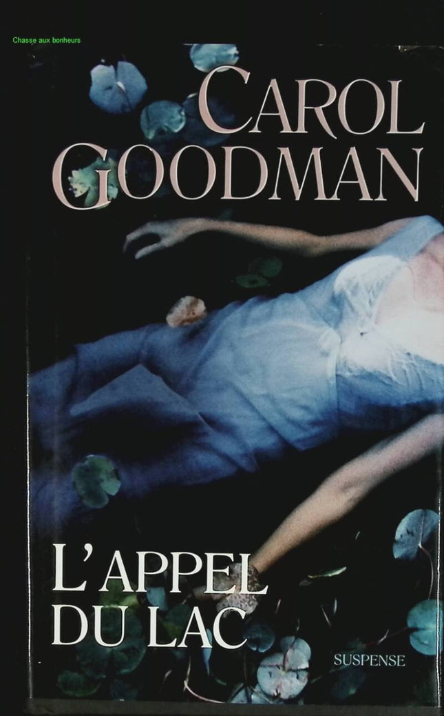 L'appel du lac - Carol Goodman - livre