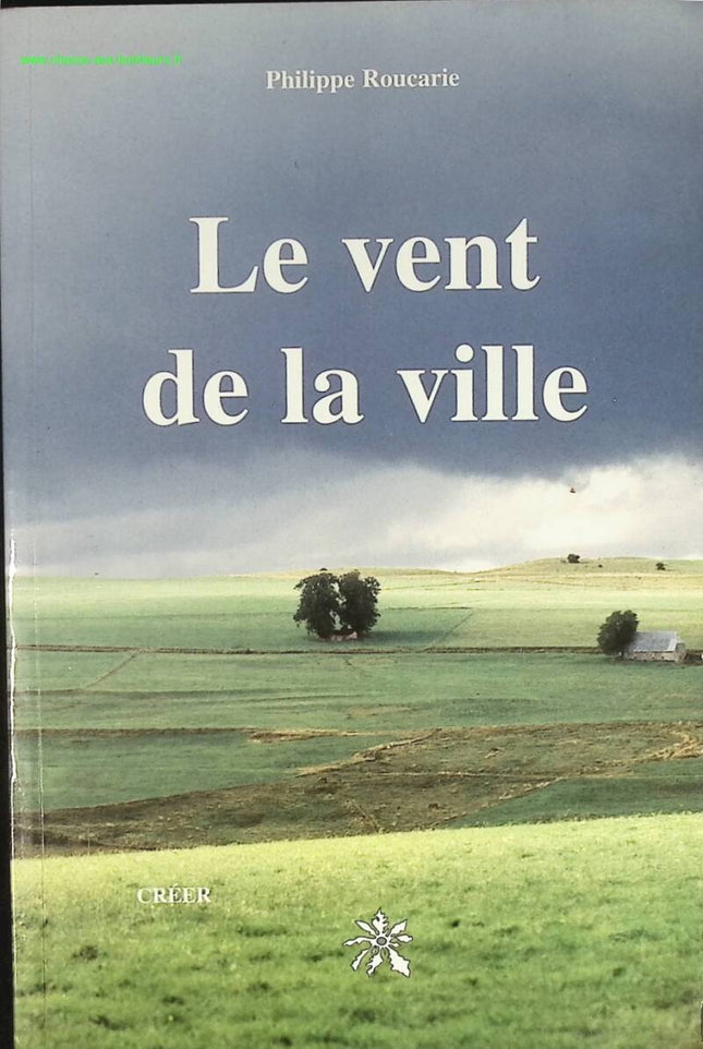 Le vent de la ville - Roucarie Philippe - livre