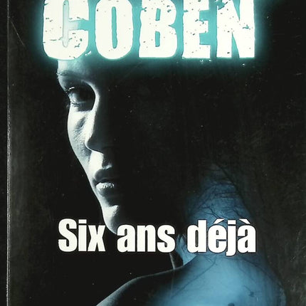 Six ans déjà - Harlan Coben - livre