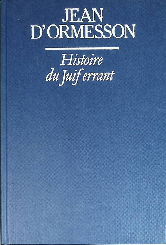 History of the Wandering Jew - Jean D'ormesson - 1990 - book