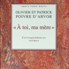 Für dich, meine Mutter – Intime Korrespondenzen – Olivier Poivre d’Arvor, Patrick Poivre d’Arvor – 2010 – Buch