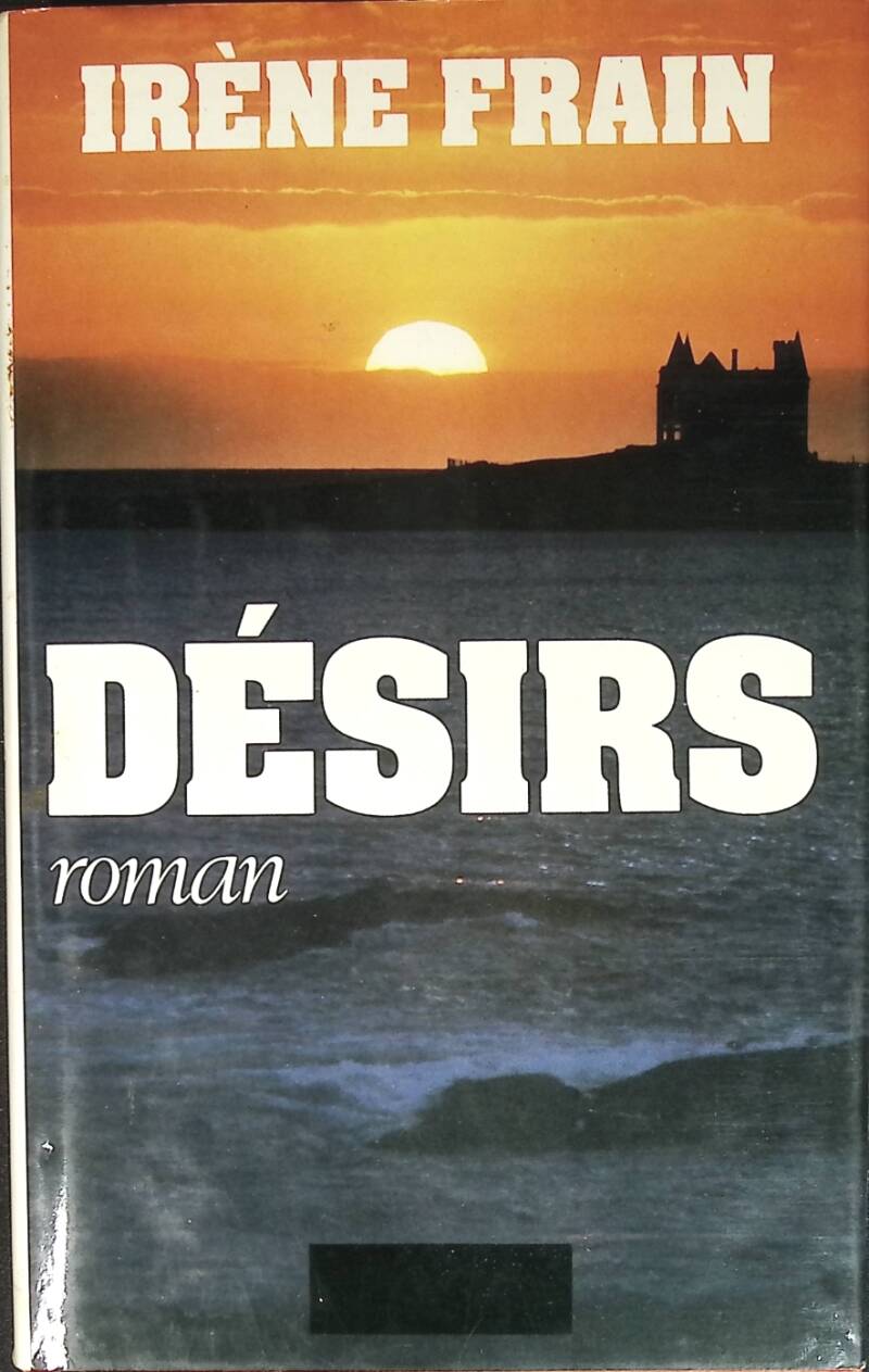Désirs - Irène Frain - 1986 - livre
