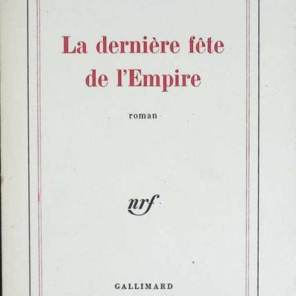 La dernière fête de l'Empire - Angelo Rinaldi - livre