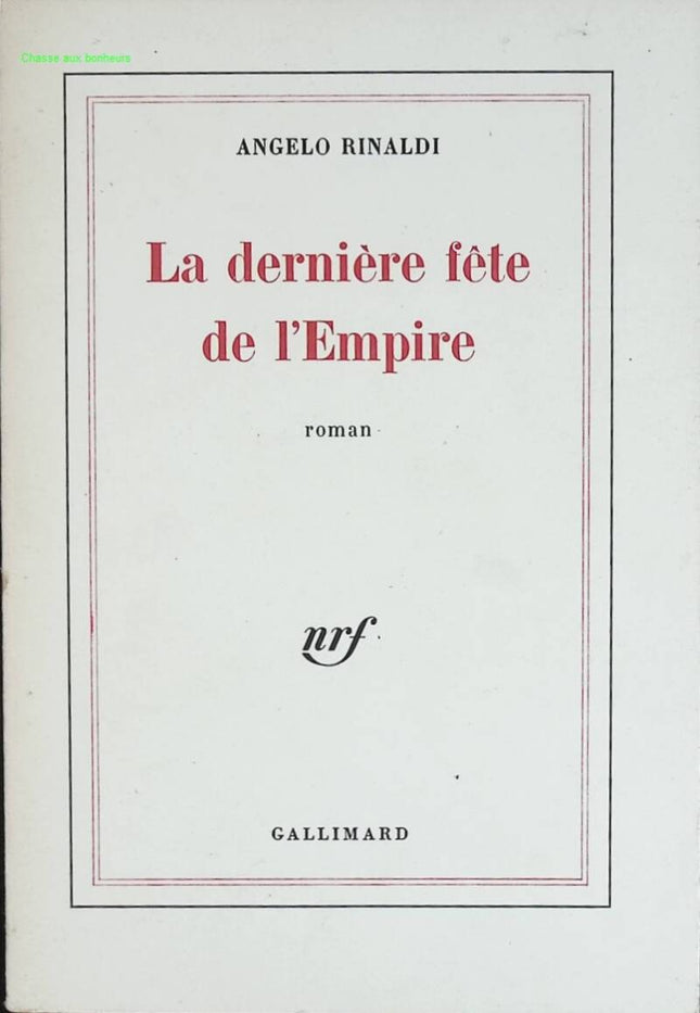 La dernière fête de l'Empire - Angelo Rinaldi - livre