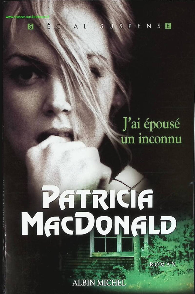 J'ai épousé un inconnu - Patricia Mac Donald - livre