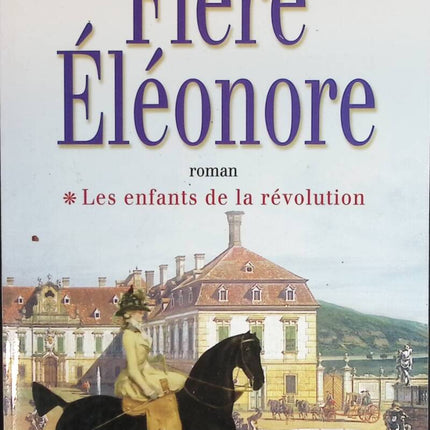 Die stolze Eleanor – Kinder der Revolution, Band 1 – François Ceresa – Buch