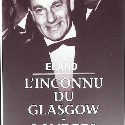 L'Inconnu du Glasgow-Londres - Jane Eland - 2016 - livre