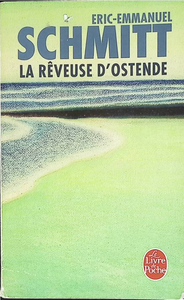 La Rêveuse d'Ostende - Éric-Emmanuel Schmitt - livre