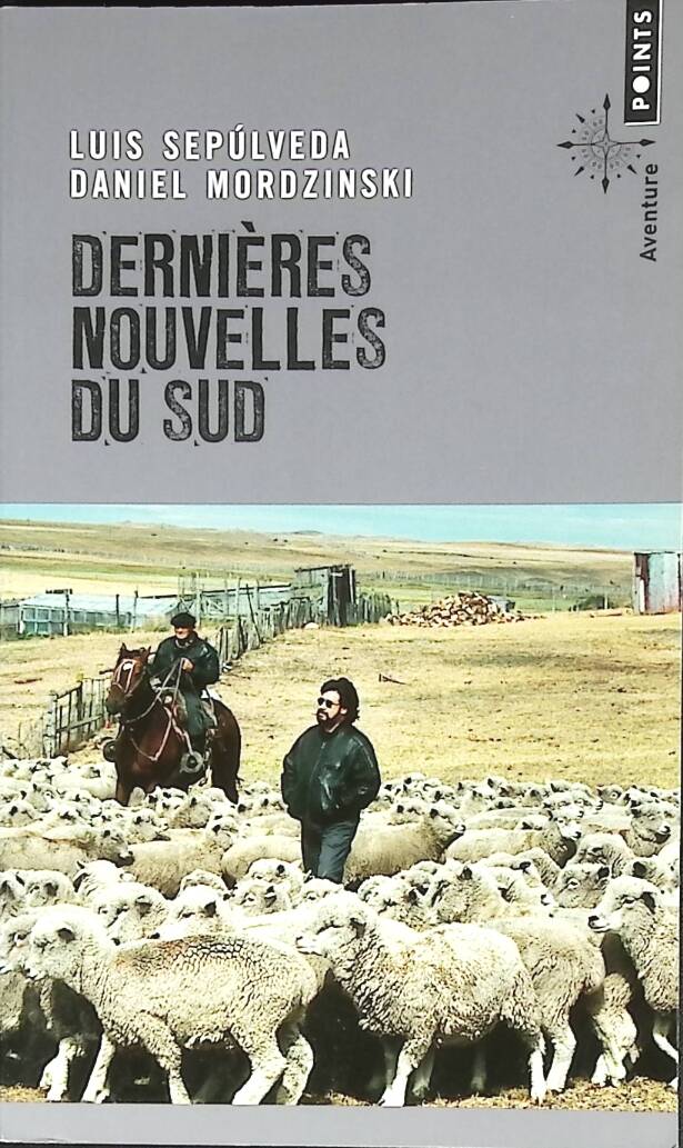 Neueste Nachrichten aus dem Süden – Luis Sepúlveda Daniel Mordzinski – 2013 – Buch