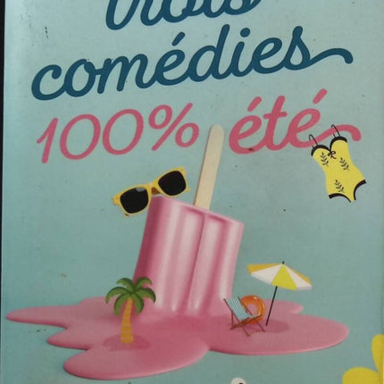 Trois comédies 100 % été - Sophia Peignot - Livre