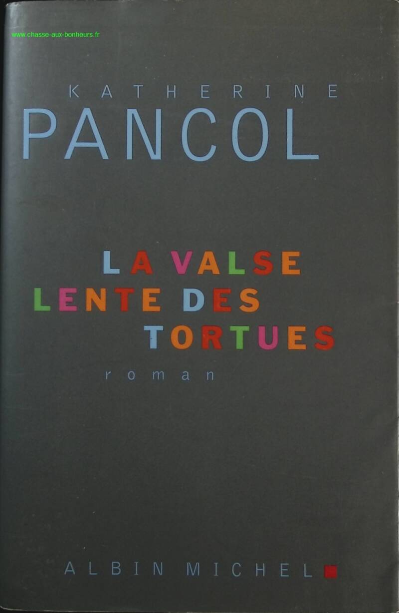 La Valse lente des tortues - Katherine Pancol - Livre