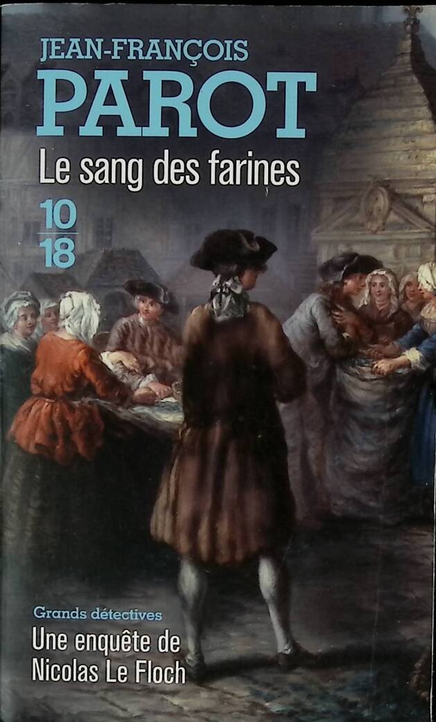 Le Sang des Farines – roman policier historique XVIIe siècle enquête et mystères – Jean-François Parot - livre