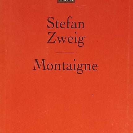 Montaigne - Stefan Zweig - 2006 - livre