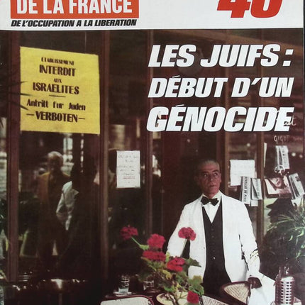 Les juifs début d'un génocide - N° 120 - Le journal de la France les années 40 - Livre revue magazine