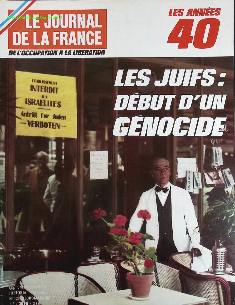 The Jews, the beginning of a genocide - No. 120 - The newspaper of France in the 1940s - Magazine review book