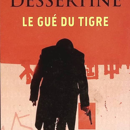 The Tiger's Ford - Philippe Dessertine - book