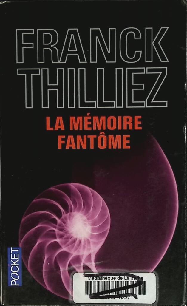 La Mémoire fantôme - Franck Thilliez - 2014 - livre