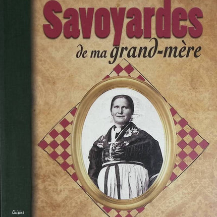 My Grandmother's Savoyard Recipes - Marie-Thérèse Hermann - book
