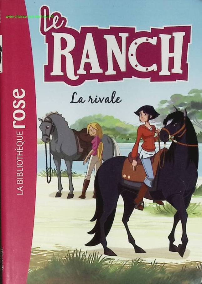 Le Ranch Tome 2 - La Rivale - Bibliothèque Rose - livre