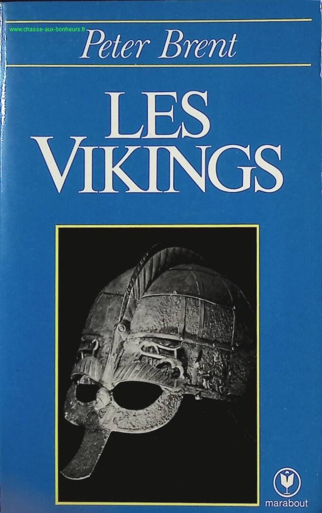 Les Vikings – Peter Brent – histoire des Vikings, conquêtes nordiques et civilisation scandinave - Livre