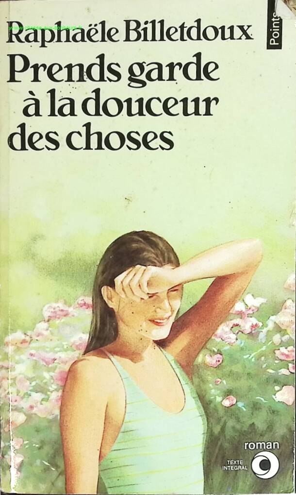 Beware of the sweetness of things - Rafaële Billetdoux - book