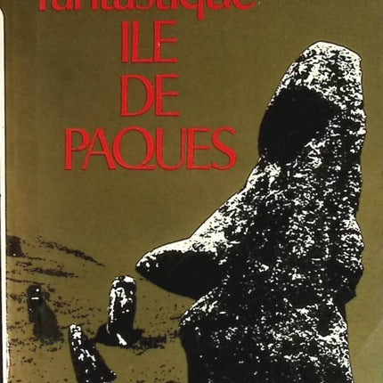 Fantastic Easter Island - Francis Maziere - book