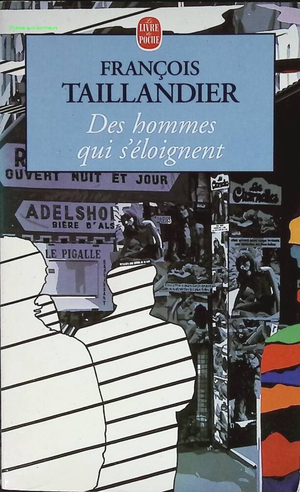 Des hommes qui s'éloignent - François Taillandier - livre