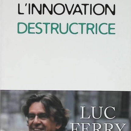 Destruktive Innovation - Luc Ferry - Buch