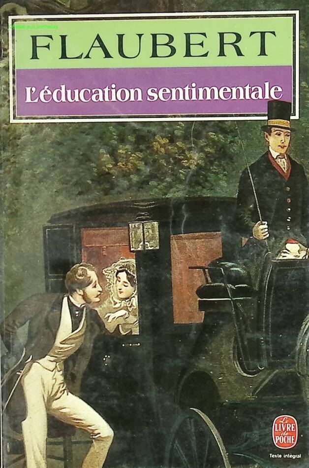 L’Éducation sentimentale – Gustave Flaubert – Grand classique de la littérature française et roman d’apprentissage - livre